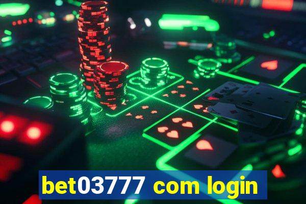 bet03777 com login